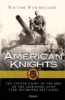 Image for American Knights: The Untold Story of the Men of the Legendary 601st Tank Destroyer Battalion