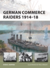 Image for German Commerce Raiders 1914–18