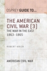 Image for The American Civil War.: (The war in the East, 1863-1865)