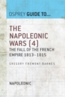 Image for The Napoleonic Wars.: (The fall of the French empire, 1813-1815)