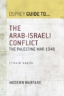 Image for The Arab-Israeli conflict: the Palestine War 1948