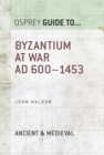 Image for Byzantium at war: AD 600-1453