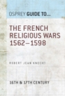 Image for The French religious wars, 1562-1598