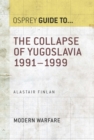 Image for The collapse of Yugoslavia, 1991-99