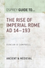 Image for The rise of imperial Rome, AD 14-193