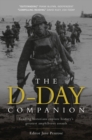 Image for The D-Day companion: leading historians explore history&#39;s greatest amphibious assault