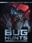 Image for Bug hunts  : surviving and combating the alien menace