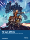 Image for Rogue stars  : skirmish wargaming in a science fiction underworld
