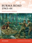 Image for Burma Road, 1943-44  : Stilwell&#39;s assault on Myitkyina