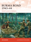Image for Burma Road, 1943-44: Stilwell&#39;s assault on Myitkyina : 289