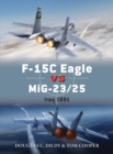 Image for F-15 Eagle versus MiG-23/25  : Iraq 1991