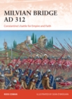 Image for Milvian Bridge AD 312  : Constantine&#39;s battle for empire and faith