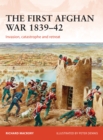 Image for The first Afghan war 1839-42  : invasion, catastrophe and retreat