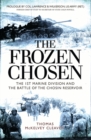 Image for The frozen chosen: the 1st Marine Division and the Battle of the Chosin River