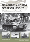 Image for M50 Ontos and M56 Scorpion 1956-70  : US tank destroyers of the Vietnam War