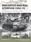 Image for M50 Ontos and M56 Scorpion 1956-70: US tank destroyers of the Vietnam War