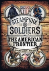 Image for Steampunk soldiers  : the American frontier
