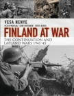 Image for Finland at war: The conintuation and Lapland wars, 1941-45