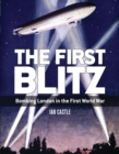 Image for The first Blitz  : bombing London in the First World War