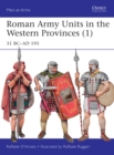 Image for Roman Army Units in the Western Provinces (1): 31 BC-AD 195 : 506