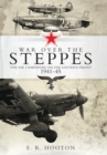 Image for War over the Steppes  : the air campaigns on the Eastern Front 1941-45