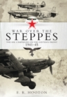 Image for War over the Steppes: The air campaigns on the Eastern Front 1941-45