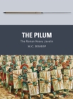 Image for The pilum: the Roman heavy javelin