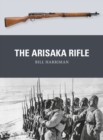 Image for The Arisaka rifle : 70