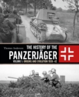 Image for The history of the PanzerjèagerVolume 1,: Origins and evolution, 1939-42