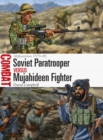 Image for Soviet paratrooper vs Mujahideen fighter  : Afghanistan 1979-89