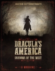 Image for Dracula&#39;s America: Shadows of the West: A Wargame