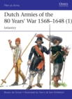 Image for Dutch armies of the 80 Years&#39; War 1568-1648 (1): infantry : 510