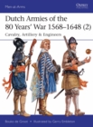 Image for Dutch Armies of the 80 Years’ War 1568–1648 (2)