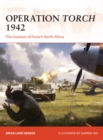 Image for Operation Torch 1942: the invasion of French North Africa