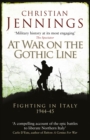 Image for At war on the Gothic Line: fighting in Italy, 1944-45
