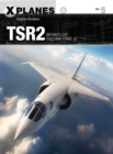 Image for TSR2  : Britain&#39;s lost Cold War strike jet