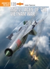 Image for MiG-21 aces of the Vietnam War