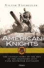 Image for American knights  : the untold story of the men of the legendary 601st Tank Destroyer Battalion