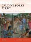 Image for The Caudine Forks 321 BC  : Rome&#39;s humiliation in the Second Samnite War