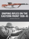 Image for Sniping Rifles on the Eastern Front 1939–45