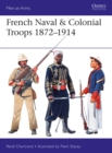 Image for French naval &amp; colonial troops 1872-1914