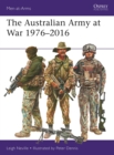 Image for The Australian army at war 1976-2016