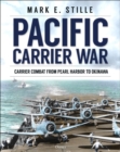 Image for Pacific carrier war: carrier combat from Pearl Harbor to Okinawa