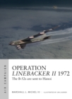 Image for Operation Linebacker II 1972: the B-52s are sent to Hanoi