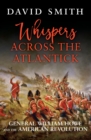 Image for Whispers across the Atlantick: General William Howe and the American Revolution