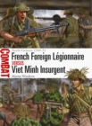 Image for French Foreign Legionnaire vs Viet Minh insurgent: north Vietnam 1948-52