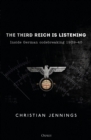 Image for The Third Reich is listening  : inside German codebreaking 1939-45