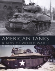 Image for American Tanks &amp; AFVs of World War II