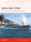 Image for Java Sea 1942  : Japan&#39;s conquest of the Netherlands East Indies