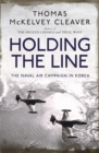 Image for Holding the line: the naval air campaign in Korea
